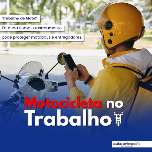 Moto no Trabalho? Como o Rastreamento Pode Proteger Motoboys e Entregadores