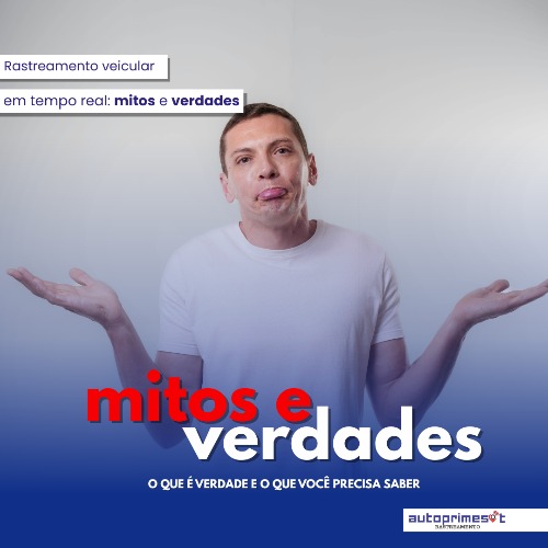 Rastreamento Veicular em Tempo Real: Mitos e Verdades 